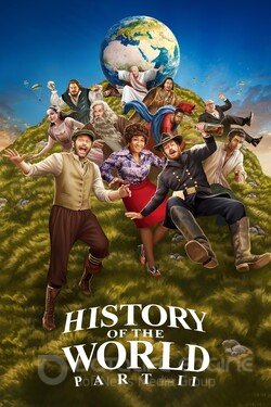 Всемирная история: часть 2 (Сериал, 2023) смотреть онлайн на Лордфильм бесплатно в HD