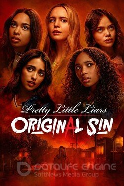 Милые обманщицы: Первородный грех (Сериал, 2022) смотреть онлайн на Лордфильм бесплатно в HD