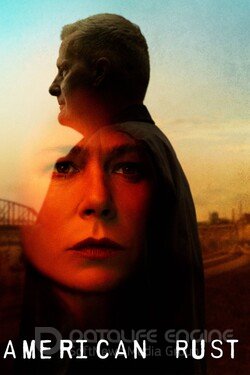 Американская ржавчина (Сериал, 2021) смотреть онлайн на Лордфильм бесплатно в HD
