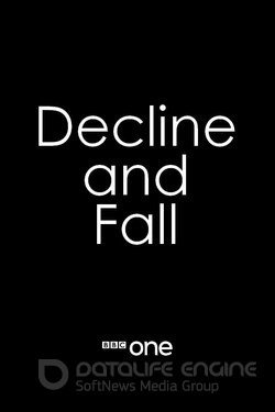 Упадок и разрушение (Сериал, 2017) смотреть онлайн на Лордфильм бесплатно в HD