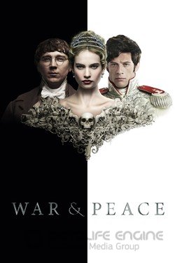 Война и мир (Сериал, 2016) смотреть онлайн на Лордфильм бесплатно в HD