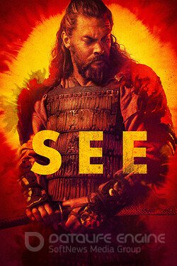 Видеть (Сериал, 2019) смотреть онлайн на Лордфильм бесплатно в HD