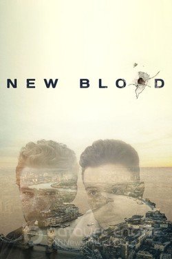 Новая кровь (Сериал, 2016) смотреть онлайн на Лордфильм бесплатно в HD