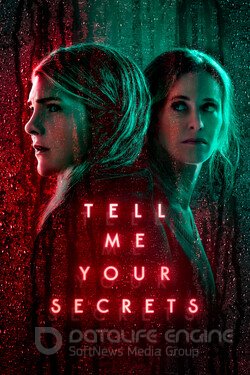 Расскажи мне свои секреты (Сериал, 2021) смотреть онлайн на Лордфильм бесплатно в HD