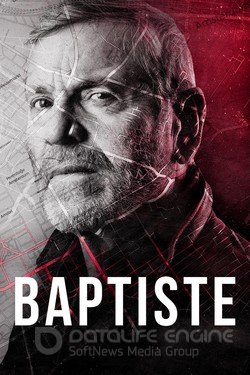Баптист (Сериал, 2019) смотреть онлайн на Лордфильм бесплатно в HD