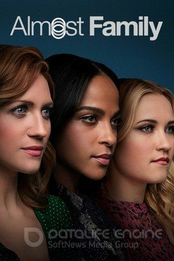 Почти семья (Сериал, 2019) смотреть онлайн на Лордфильм бесплатно в HD