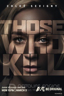 Те, кто убивают (Сериал, 2014) смотреть онлайн на Лордфильм бесплатно в HD
