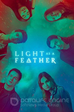 Легкий как перышко (Сериал, 2018) смотреть онлайн на Лордфильм бесплатно в HD