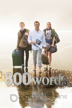 800 слов (Сериал, 2015) смотреть онлайн на Лордфильм бесплатно в HD