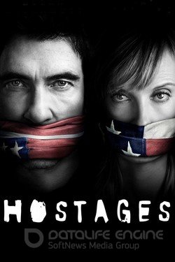 Заложники (Сериал, 2013) смотреть онлайн на Лордфильм бесплатно в HD