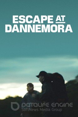 Побег из тюрьмы Даннемора (Сериал, 2018) смотреть онлайн на Лордфильм бесплатно в HD