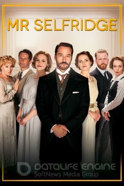 Мистер Селфридж (Сериал, 2013) смотреть онлайн на Лордфильм бесплатно в HD