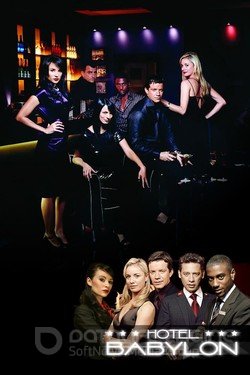 Отель «Вавилон» (Сериал, 2006) смотреть онлайн на Лордфильм бесплатно в HD