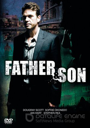 Отец и сын (Сериал, 2009) смотреть онлайн на Лордфильм бесплатно в HD