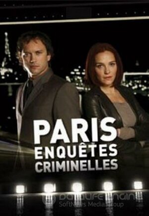 Париж. Закон и порядок (Сериал, 2007) смотреть онлайн на Лордфильм бесплатно в HD