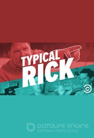 Типичный Рик (Сериал, 2016) смотреть онлайн на Лордфильм бесплатно в HD