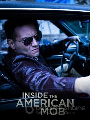 Американская мафия изнутри (Сериал, 2013) смотреть онлайн на Лордфильм бесплатно в HD