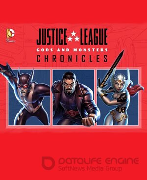 Лига справедливости: Боги и монстры. Хроники (Сериал, 2015) смотреть онлайн на Лордфильм бесплатно в HD