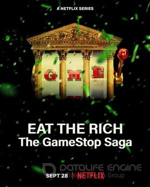 Ешь богатых! Сага о GameStop (Сериал, 2022) смотреть онлайн на Лордфильм бесплатно в HD