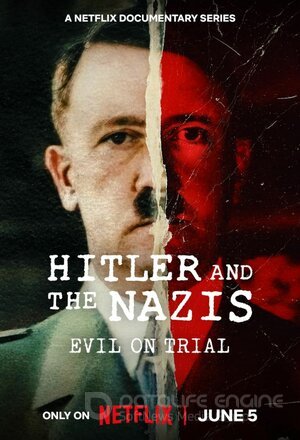Гитлер и нацисты: Суд над злом (Сериал, 2024) смотреть онлайн на Лордфильм бесплатно в HD